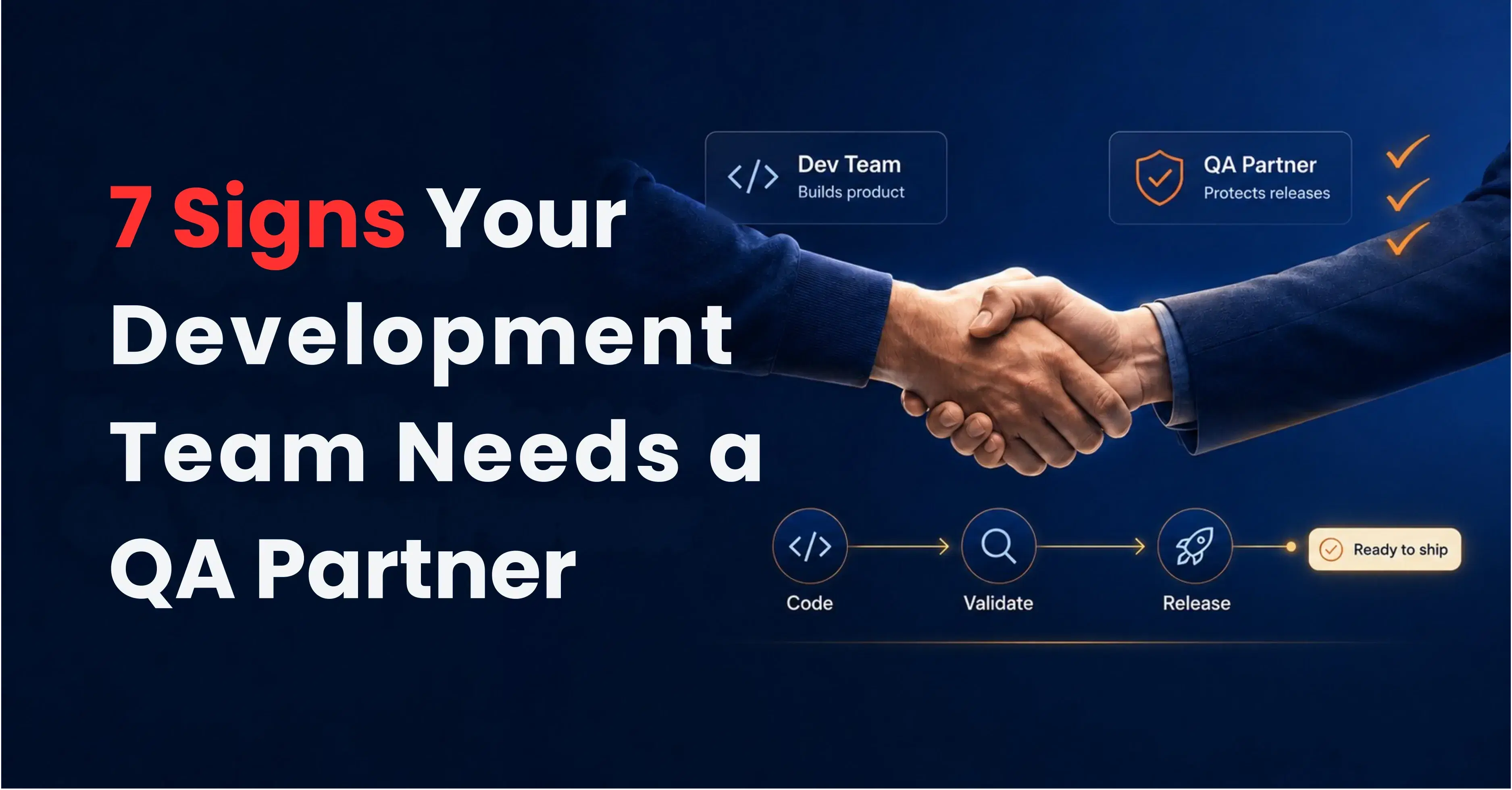 7 sign your development team need a qa partner